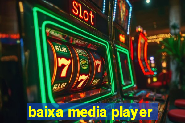 baixa media player